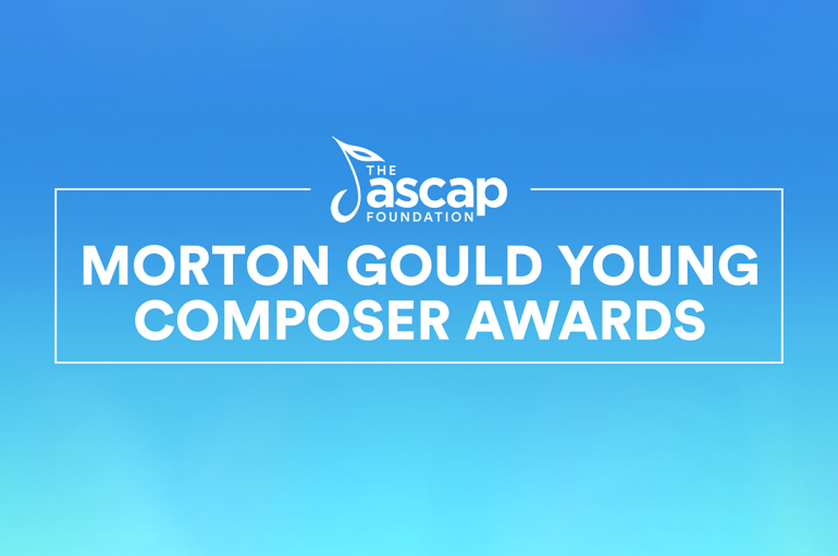 Blue gradient background with text that reads "the ASCAP Foundation Morton Gould Young Composer Awards"
